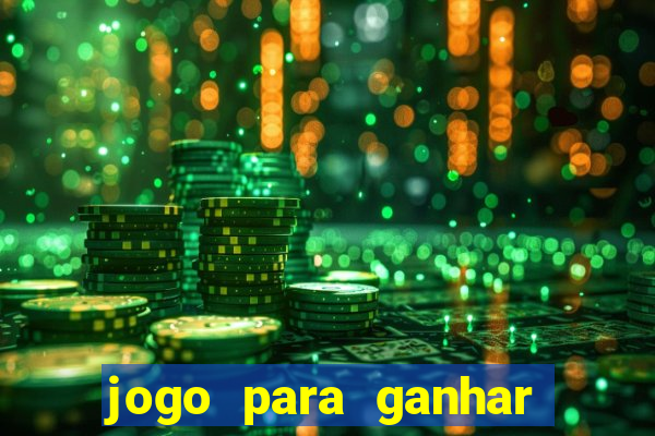 jogo para ganhar dinheiro sem depositar dinheiro