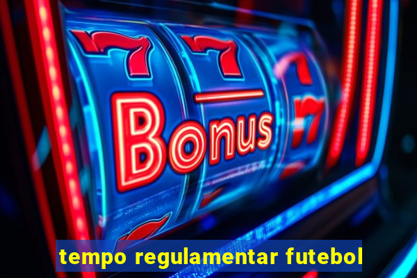 tempo regulamentar futebol