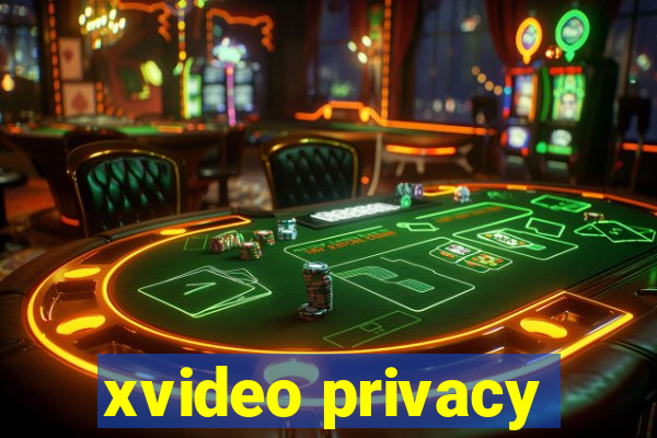 xvideo privacy