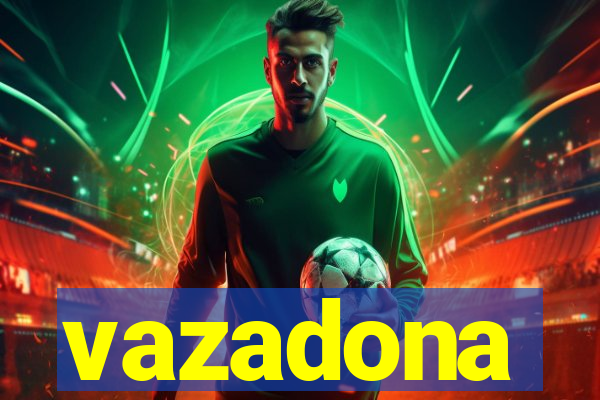 vazadona