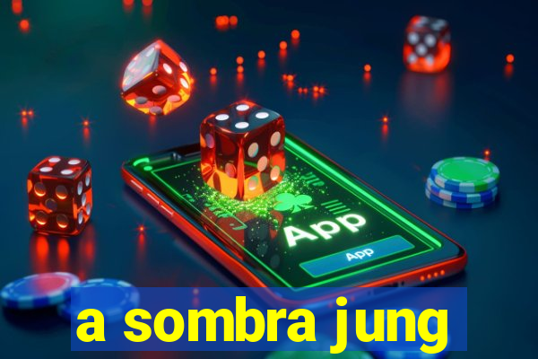 a sombra jung