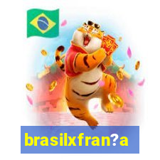 brasilxfran?a