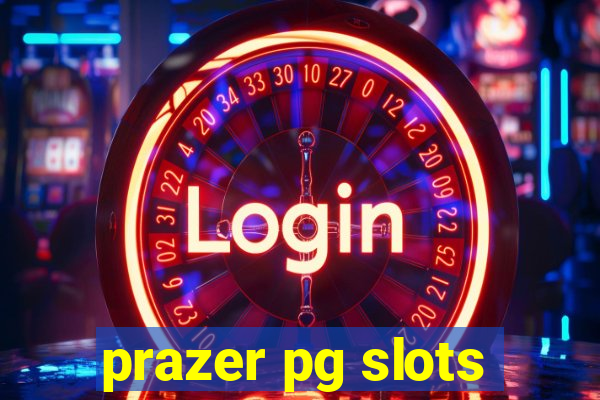 prazer pg slots