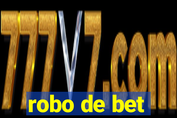 robo de bet