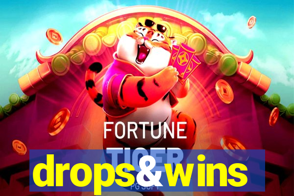 drops&wins