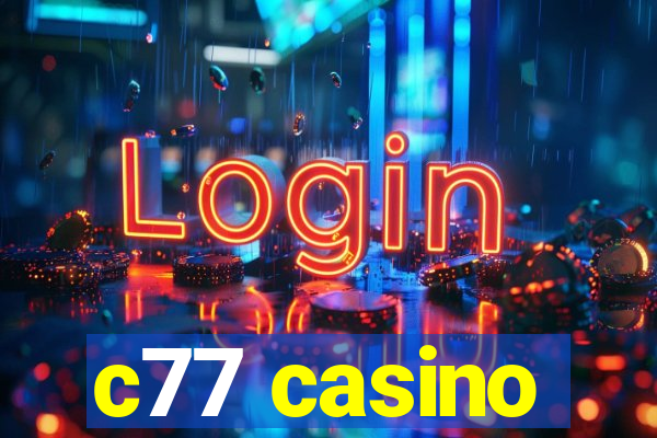 c77 casino