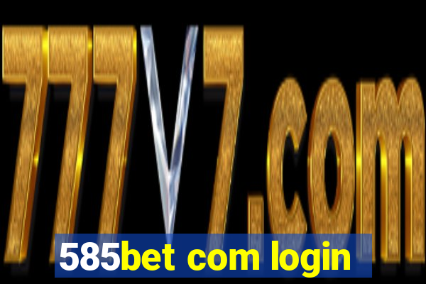 585bet com login