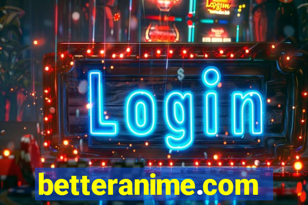 betteranime.com