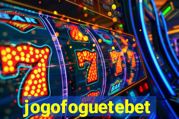 jogofoguetebet