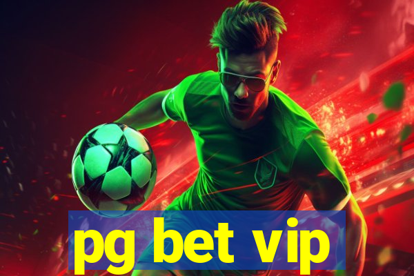 pg bet vip