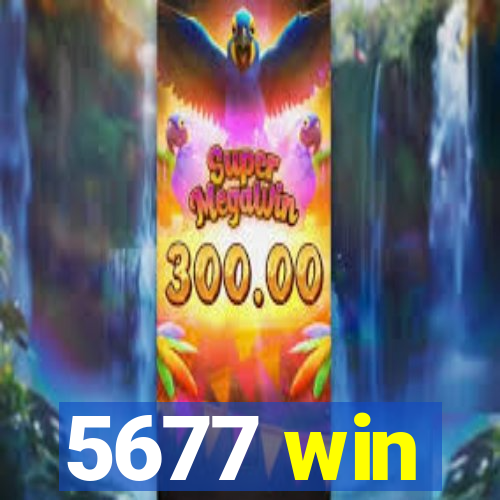 5677 win