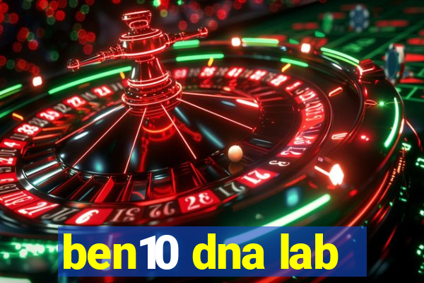 ben10 dna lab