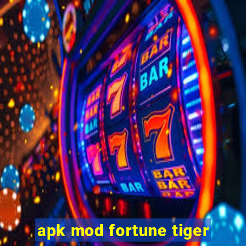 apk mod fortune tiger