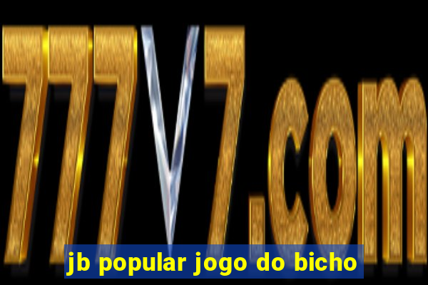 jb popular jogo do bicho