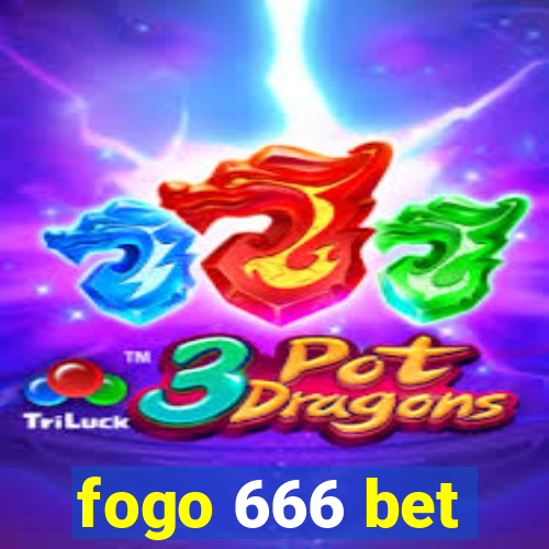 fogo 666 bet