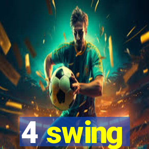 4 swing