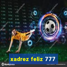 xadrez feliz 777