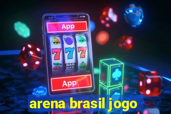 arena brasil jogo