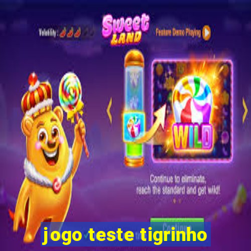 jogo teste tigrinho