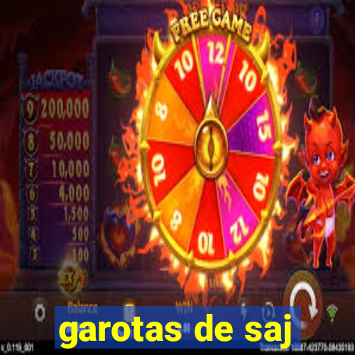 garotas de saj