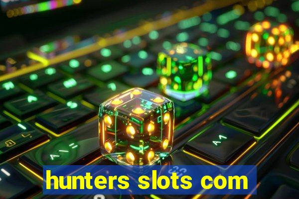 hunters slots com