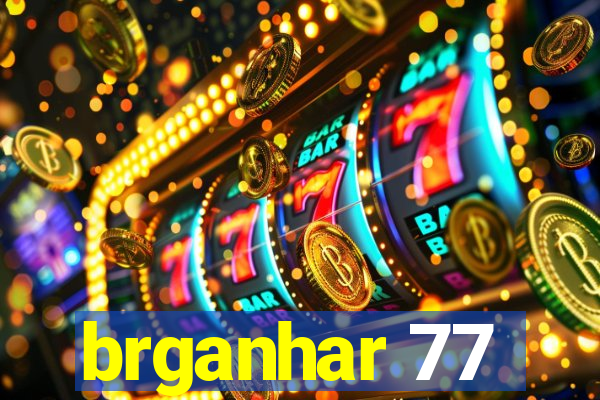 brganhar 77