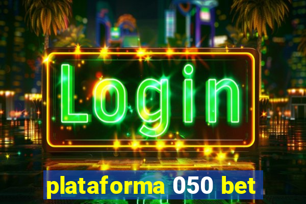 plataforma 050 bet