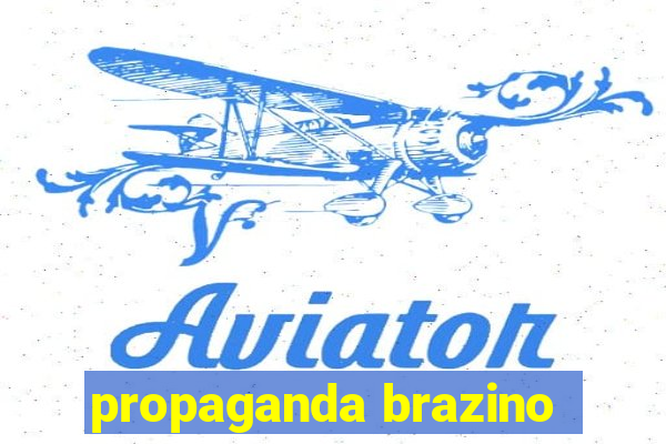 propaganda brazino