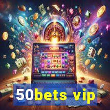 50bets vip