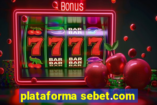 plataforma sebet.com