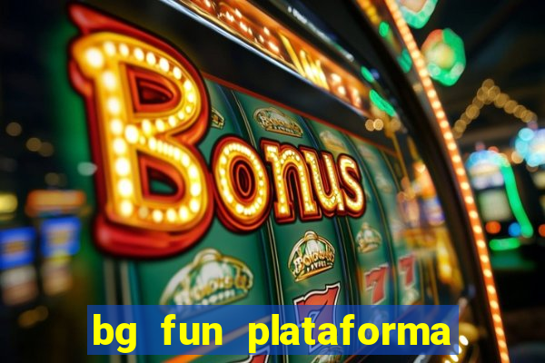 bg fun plataforma de jogos