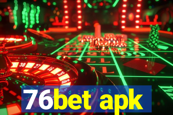 76bet apk