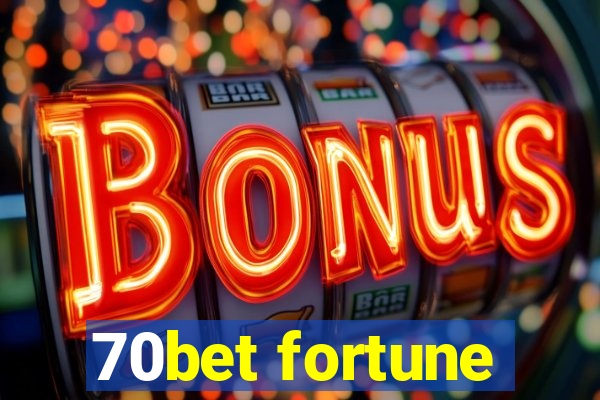 70bet fortune