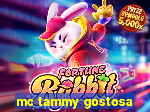 mc tammy gostosa