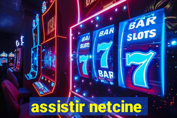 assistir netcine