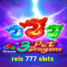 reis 777 slots