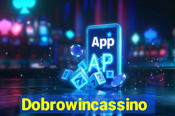 Dobrowincassino