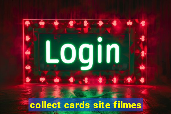 collect cards site filmes