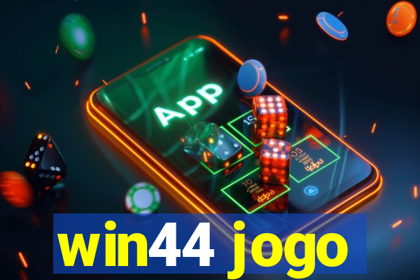 win44 jogo