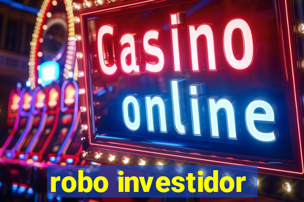 robo investidor