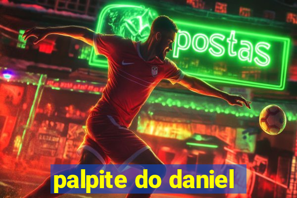 palpite do daniel