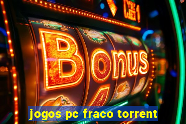 jogos pc fraco torrent