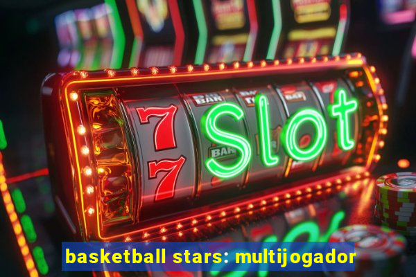 basketball stars: multijogador