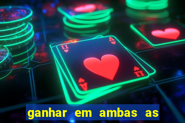 ganhar em ambas as partes do jogo