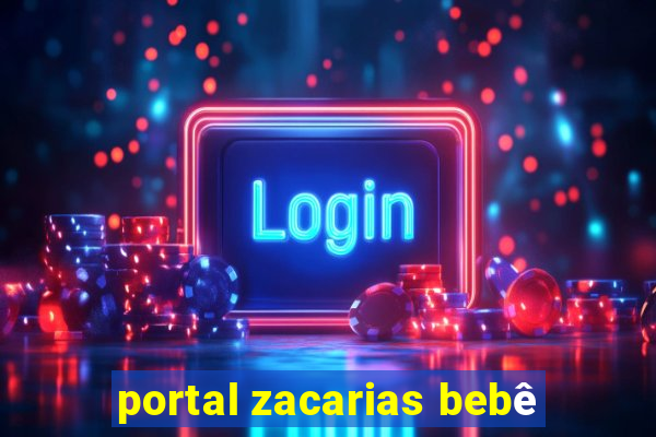 portal zacarias bebê