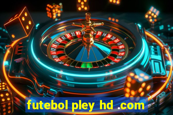 futebol pley hd .com