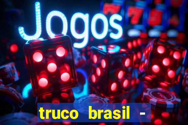 truco brasil - truco online