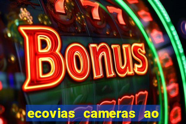 ecovias cameras ao vivo santos