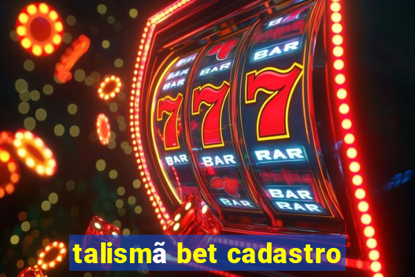 talismã bet cadastro