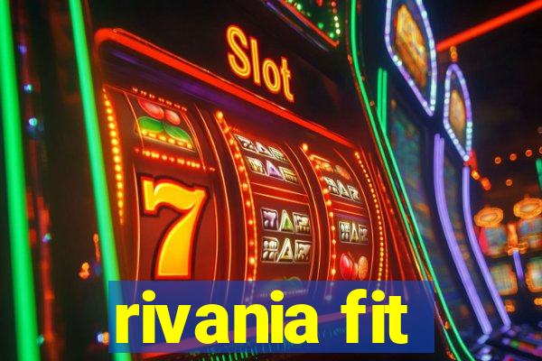 rivania fit